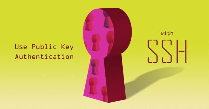 Use Public Key Authentication with SSH Use Public Key Authentication with SSH